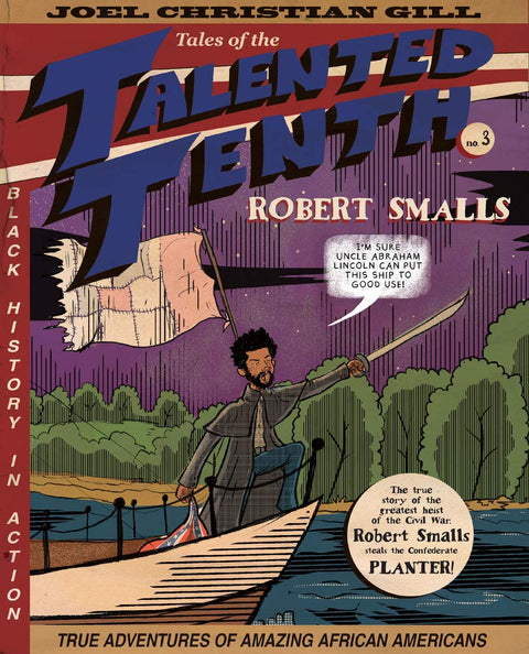 Robert Smalls (Tales of the Talented Tenth, no. 3) by Joel Christian Gill