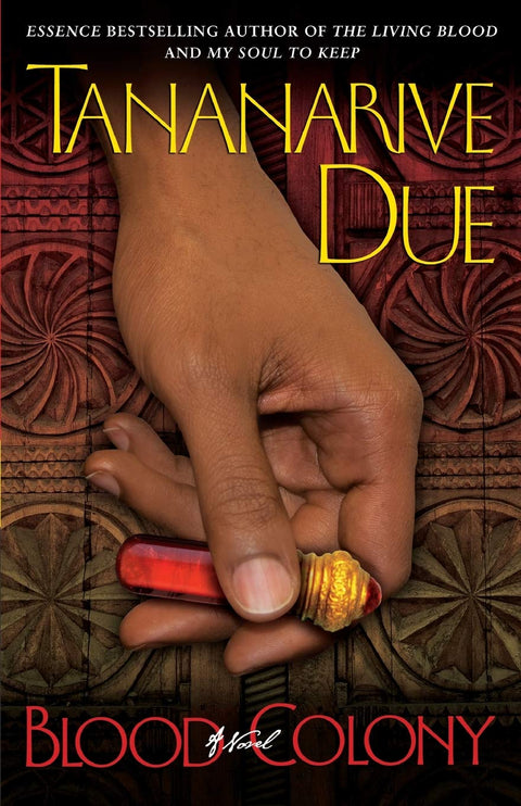 Blood Colony: A Novel (Book 3 of 4: African Immortals Series) by Tananarive Due