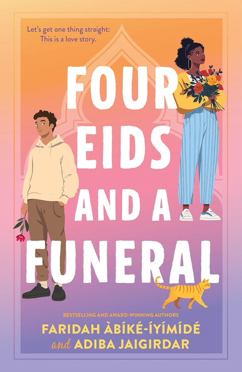 *PRE-ORDER (FEB. 17 RELEASE)* Four Eids and a Funeral by Faridah Àbíké-Íyímídé, Adiba Jaigirdar