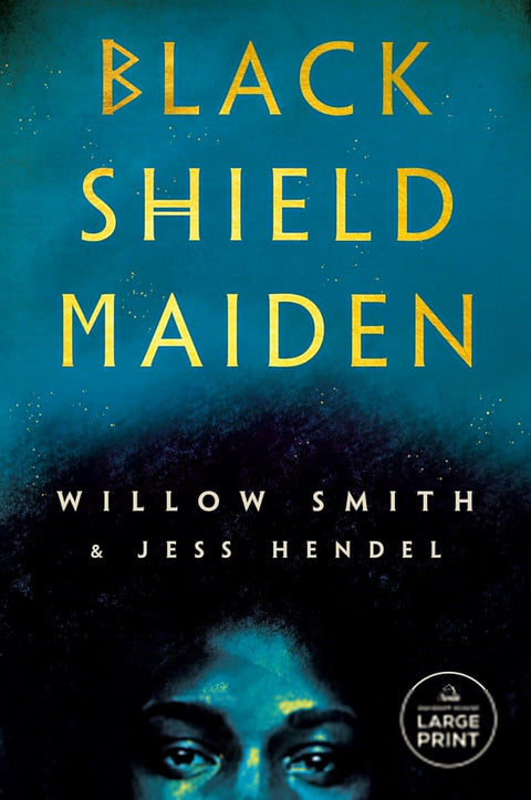 Black Shield Maiden by Willow Smith, Jess Hendel