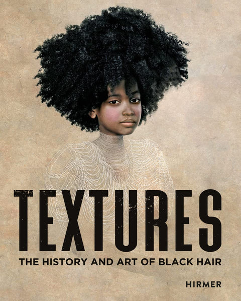 Textures: The History and Art of Black Hair by Tameka Ellington, Joseph L. Underwood (Editors)