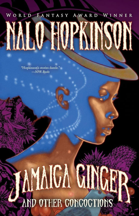 Jamaica Ginger and Other Concoctions by Nalo Hopkinson