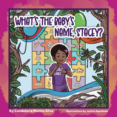 What's the Baby's Name, Stacey? (Book 3 of 3: Stacey Huggins Series) by Candelaria Norma Silva