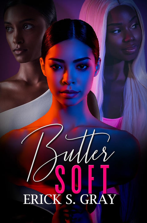 Butter Soft by Erick S. Gray