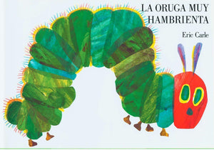 La oruga muy hambrienta(Spanish Edition) by Eric Carle