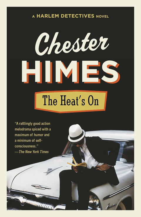 The Heat’s On (Harlem Detectives, 5) by Chester Himes