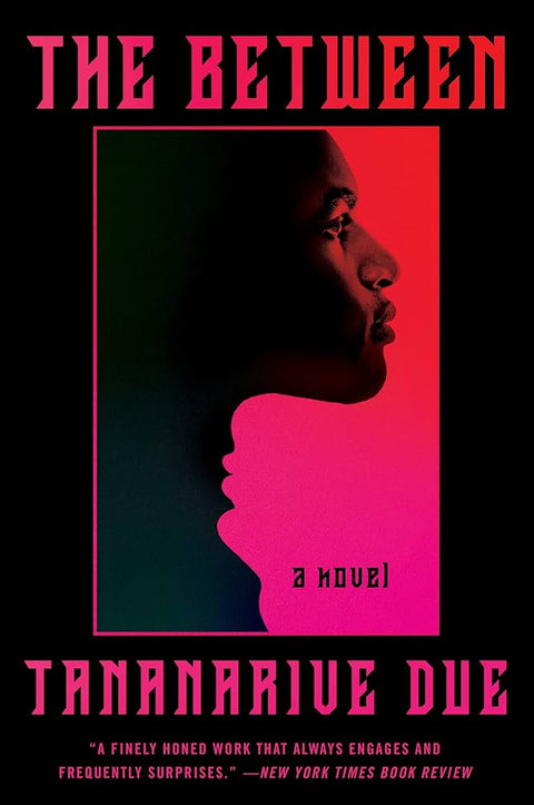 The Between: A Novel by Tananarive Due