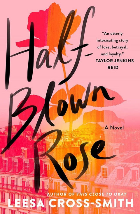 Half-Blown Rose: A Novel by Leesa Cross-Smith