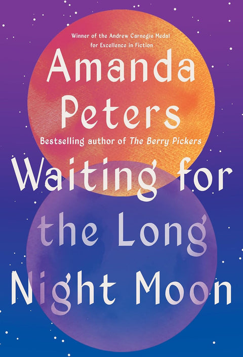 Waiting for the Long Night Moon: Stories by Amanda Peters