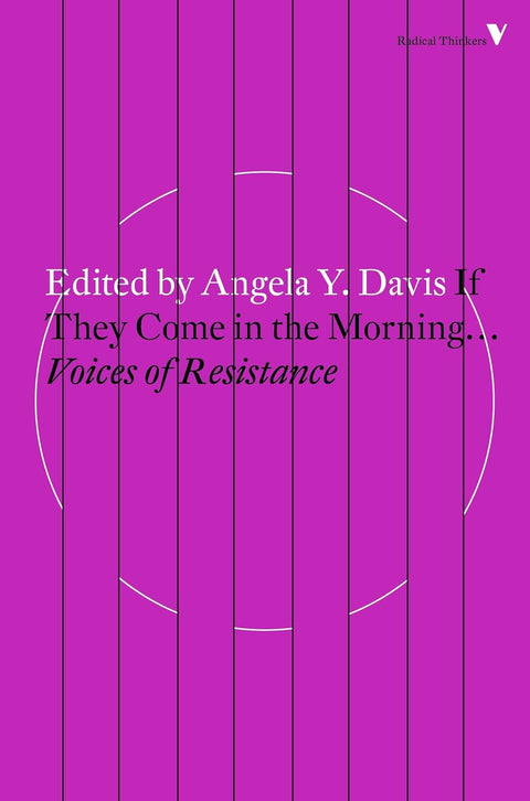 If They Come in the Morning...: Voices of Resistance (Radical Thinkers)  by Angela Y. Davis (Editor)