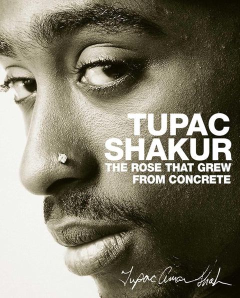 The Rose that Grew from Concrete by Tupac Shakur