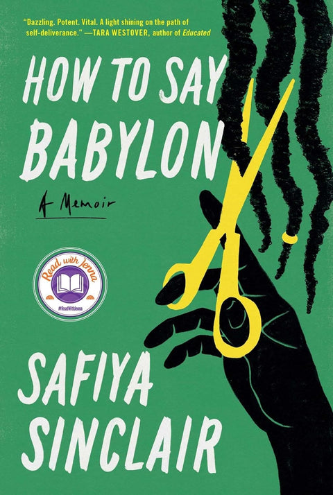 How to Say Babylon: A Memoir by Safiya Sinclair