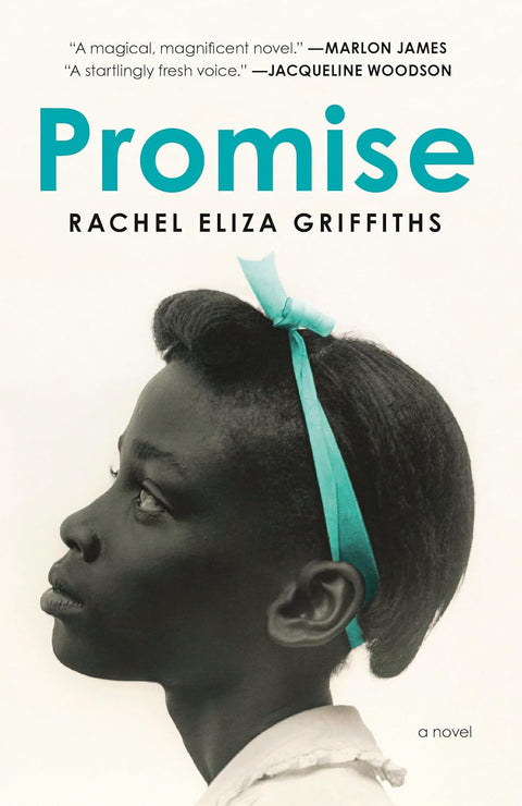 Promise: A Novel by Rachel Eliza Griffiths