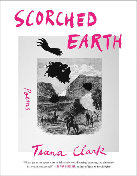 Scorched Earth: Poems by Tiana Clark