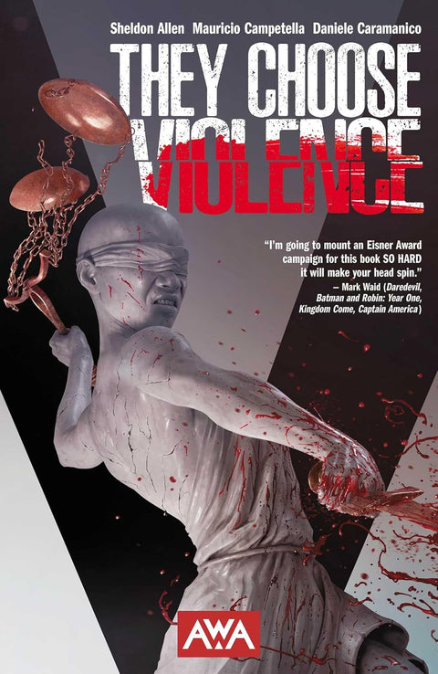 They Choose Violence by Sheldon Allen, Mauricio Campatella, Daniele Caramanico