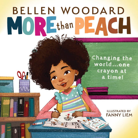 More Than Peach by Bellen Woodard (Author), Fanny Liem (Illustrator)