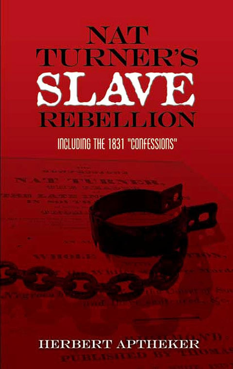 Nat Turner's Slave Rebellion: Including the 1831 “Confessions” by Herbert Aptheker