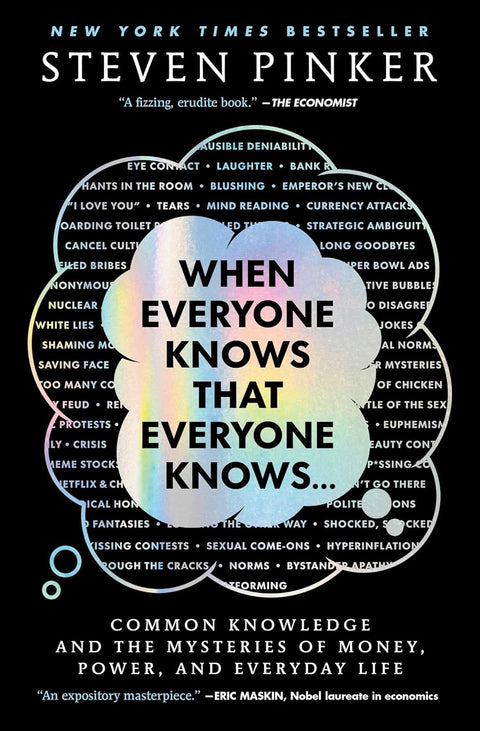 *PRE-ORDER (9/1/26 RELEASE)* When Everyone Knows That Everyone Knows...: Common Knowledge and the Mysteries of Money, Power, and Everyday Life by Steven Pinker