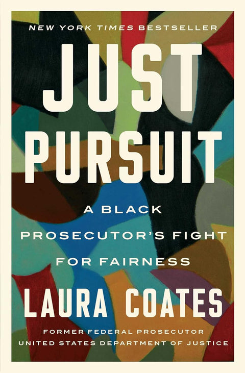 Just Pursuit: A Black Prosecutor's Fight for Fairness by Laura Coates (Paperback)