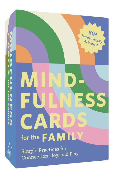 Mindfulness Cards for the Family: Simple Practices for Connection, Joy, and Play by Lucy Gunatillake, Rohan Gunatillake
