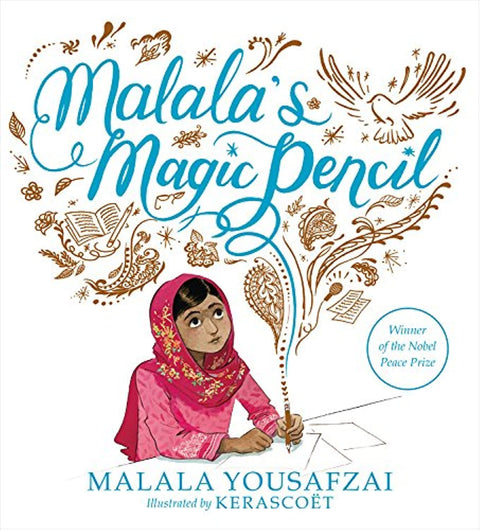 Malala's Magic Pencil by Malala Yousafzai (Author), Kerascoët (Illustrator)