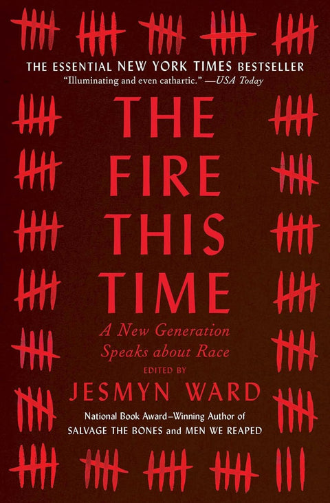 The Fire This Time: A New Generation Speaks about Race by Jesmyn Ward