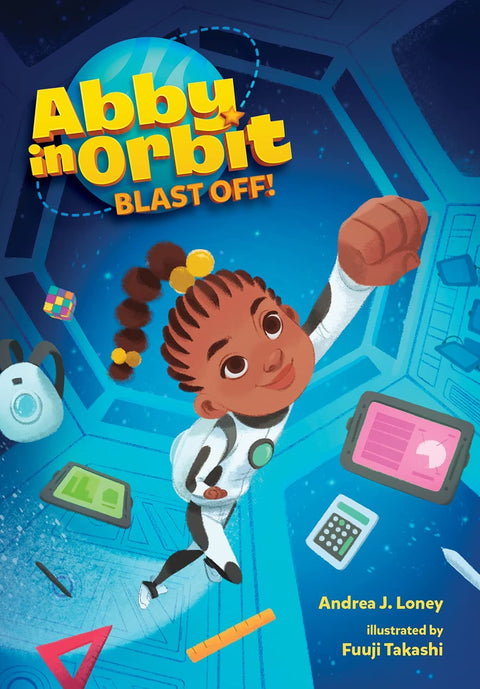 Blast Off! (Abby in Orbit, 1) by Andrea J. Loney