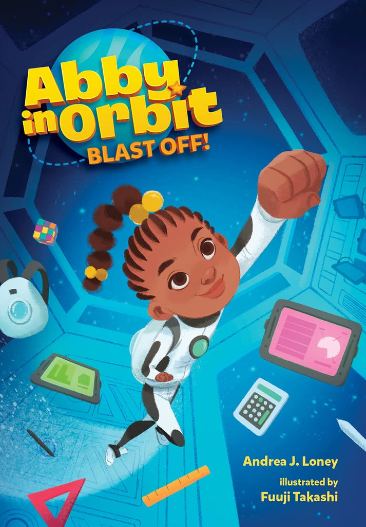 Blast Off! (Abby in Orbit, 1) by Andrea J. Loney