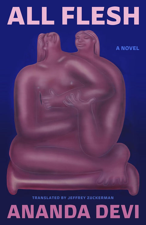 All Flesh: A Novel by Ananda Devi