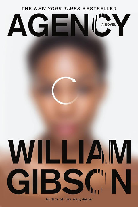 Agency: A Novel (The Jackpot Trilogy, Book 2) by William Gibson