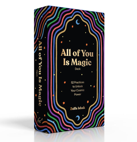 All of You Is Magic Deck: 52 Practices to Unlock Your Cosmic Power by Zulfa Ishak