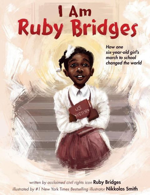 I Am Ruby Bridges by Ruby Bridges