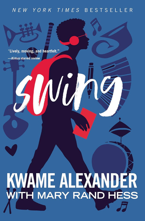 Swing by Kwame Alexander with Mary Rand Hess