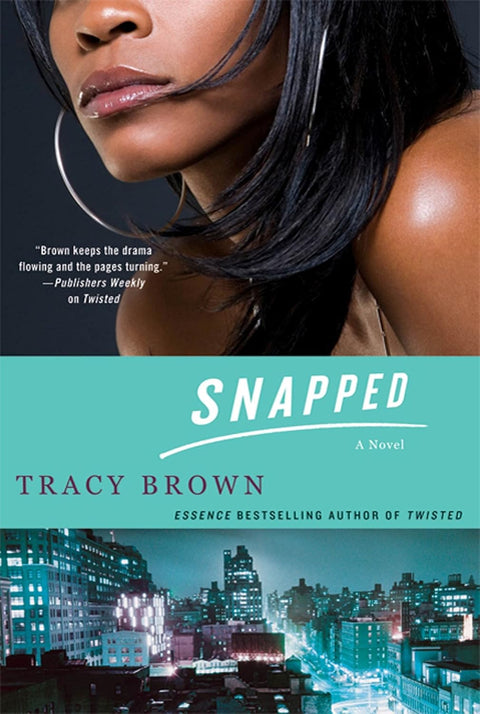 Snapped: A Novel by Tracy Brown