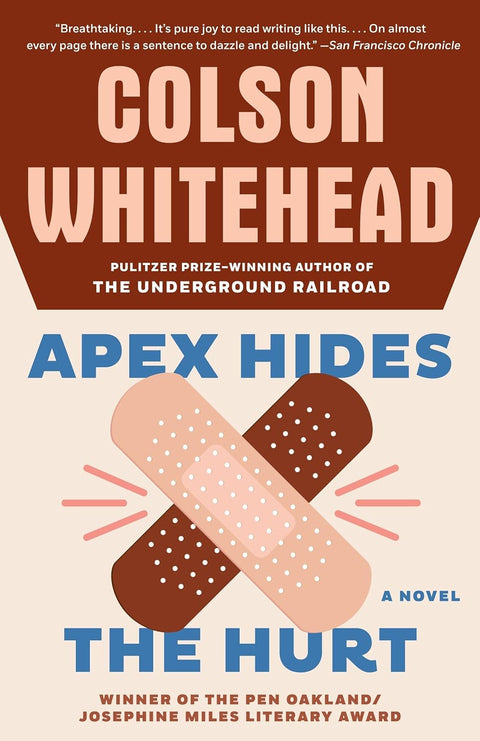 Apex Hides the Hurt: A Novel by Colson Whitehead