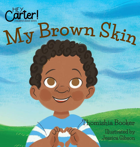 My Brown Skin by Thomishia Booker (Author), Jessica Gibson (Illustrator)