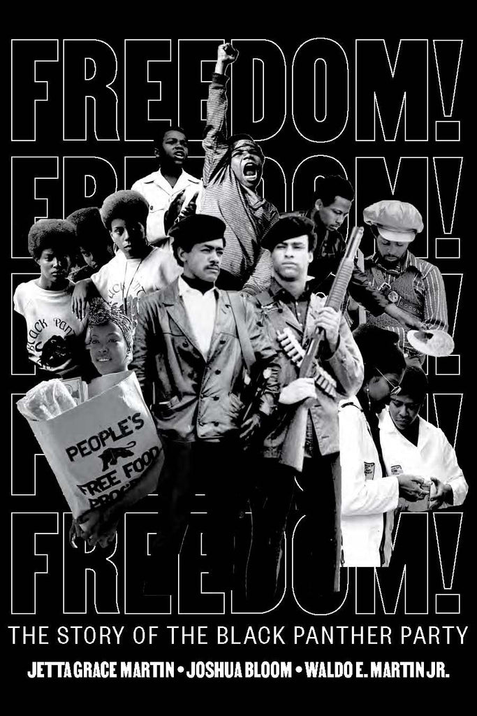 Freedom! The Story of the Black Panther Party by Jetta Grace Martin, Joshua Bloom