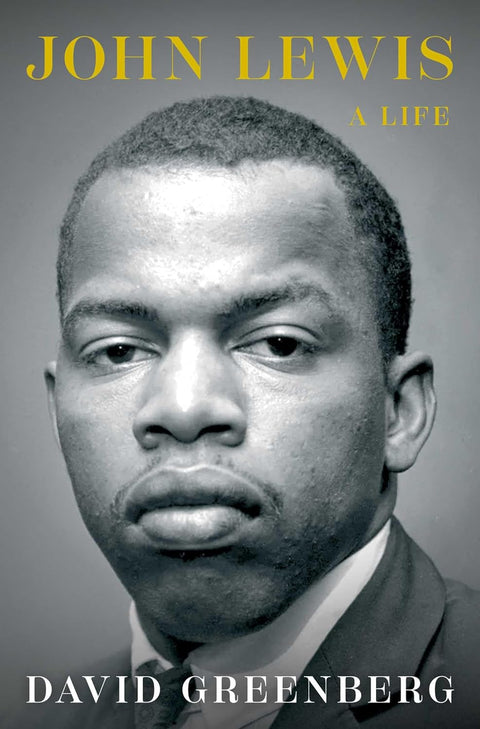 John Lewis: A Life by David Greenberg