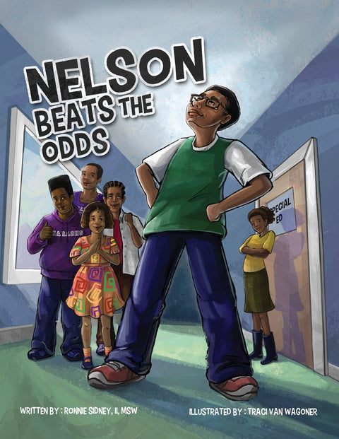 Nelson Beats The Odds by Ronnie Sidney, II, MSW, Traci Van Wagoner (Illustrator)