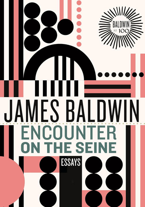 Encounter on the Seine: Essays (James Baldwin Centennial) by James Baldwin