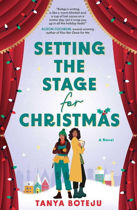 Setting the Stage for Christmas: A Novel by Tanya Boteju