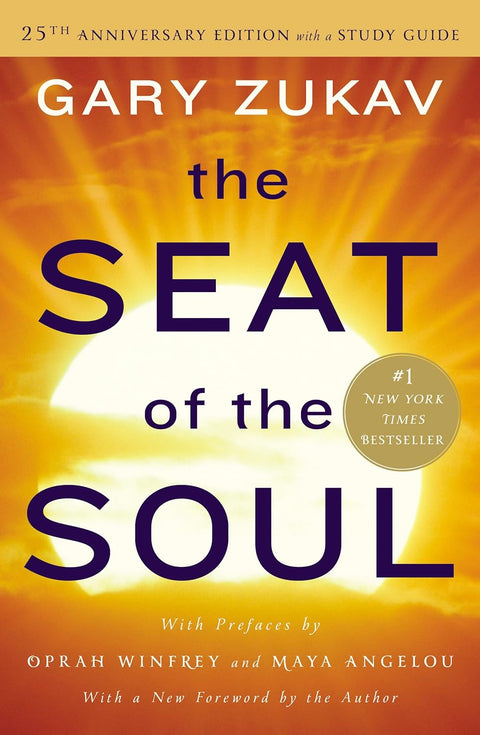 The Seat of the Soul (25th Anniversary Edition with Study Guide) by Gary Zukav