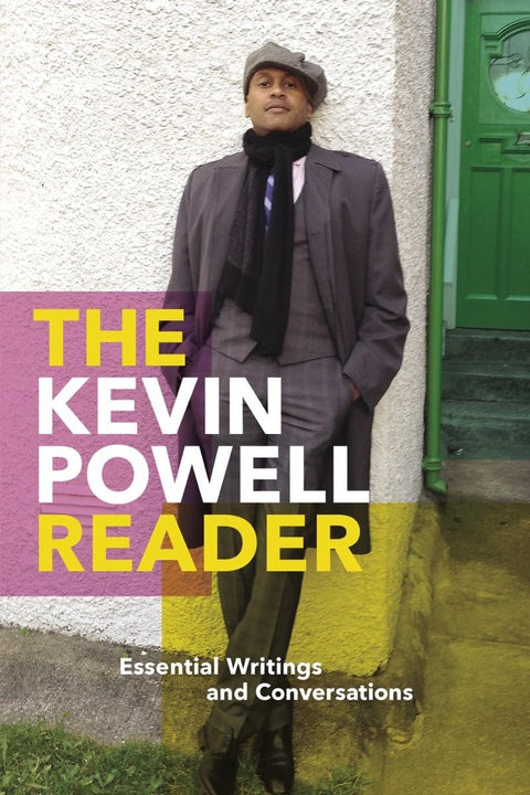 The Kevin Powell Reader: Essential Writings and Conversations by Kevin Powell