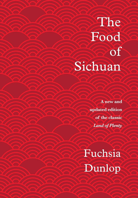 The Food of Sichuan, Hardcover – Fuchsia Dunlop (Author)