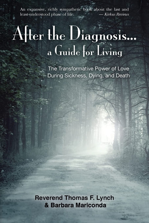 After the Diagnosis...: A Guide for Living by Reverend Thomas F. Lynch, Barbara Mariconda