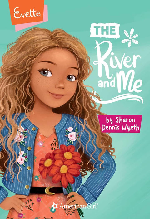 Evette: The River and Me (American Girl) by Sharon Dennis Wyeth