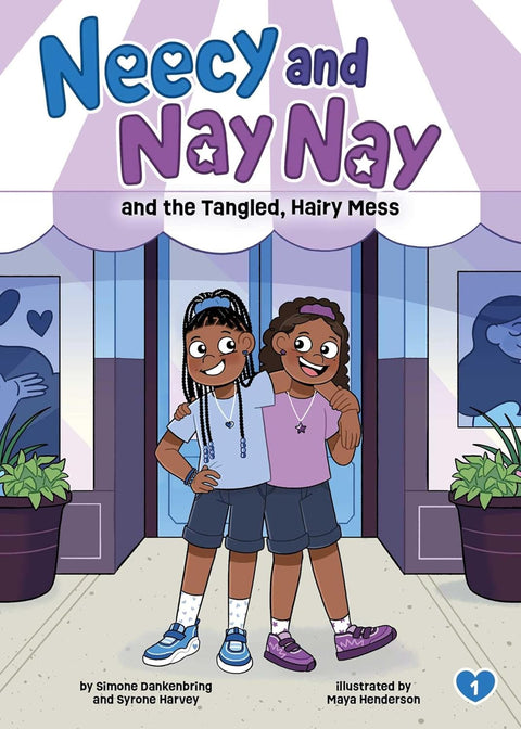 Neecy and Nay Nay and the Tangled, Hairy Mess (Neecy and Nay Nay #1) by Simone Dankenbring, Syrone Harvey, Maya Henderson (Illustrator)