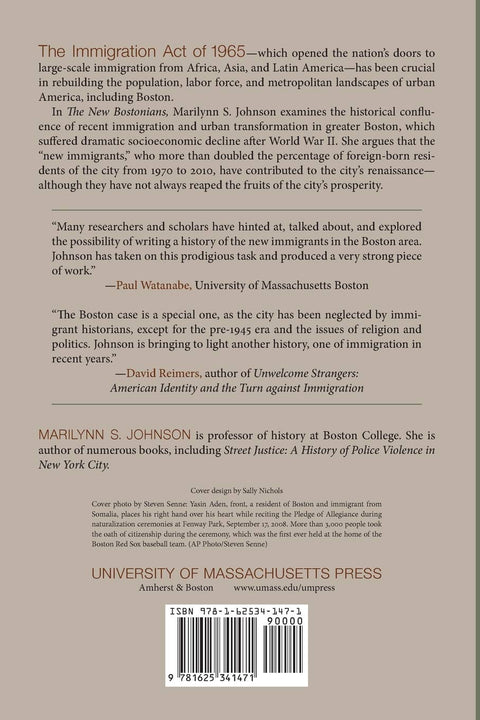 New Bostonians: How Immigrants Have Transformed the Metro Area Since the 1960s by Marilynn S. Johnson