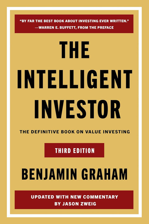 The Intelligent Investor, 3rd Ed.: The Definitive Book on Value Investing by Benjamin Graham, Jason Zweig