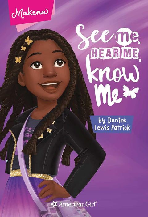 Makena: See Me, Hear Me, Know Me (American Girl) by Denise Lewis Patrick